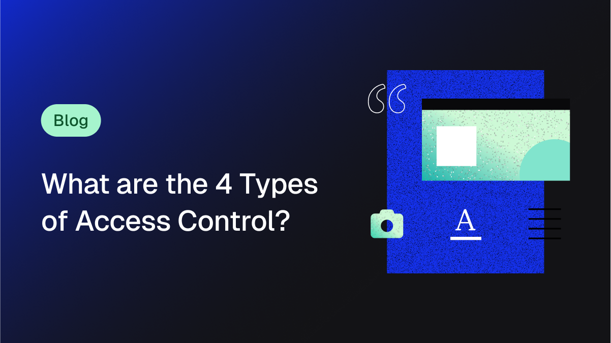 What are the 4 types of access control