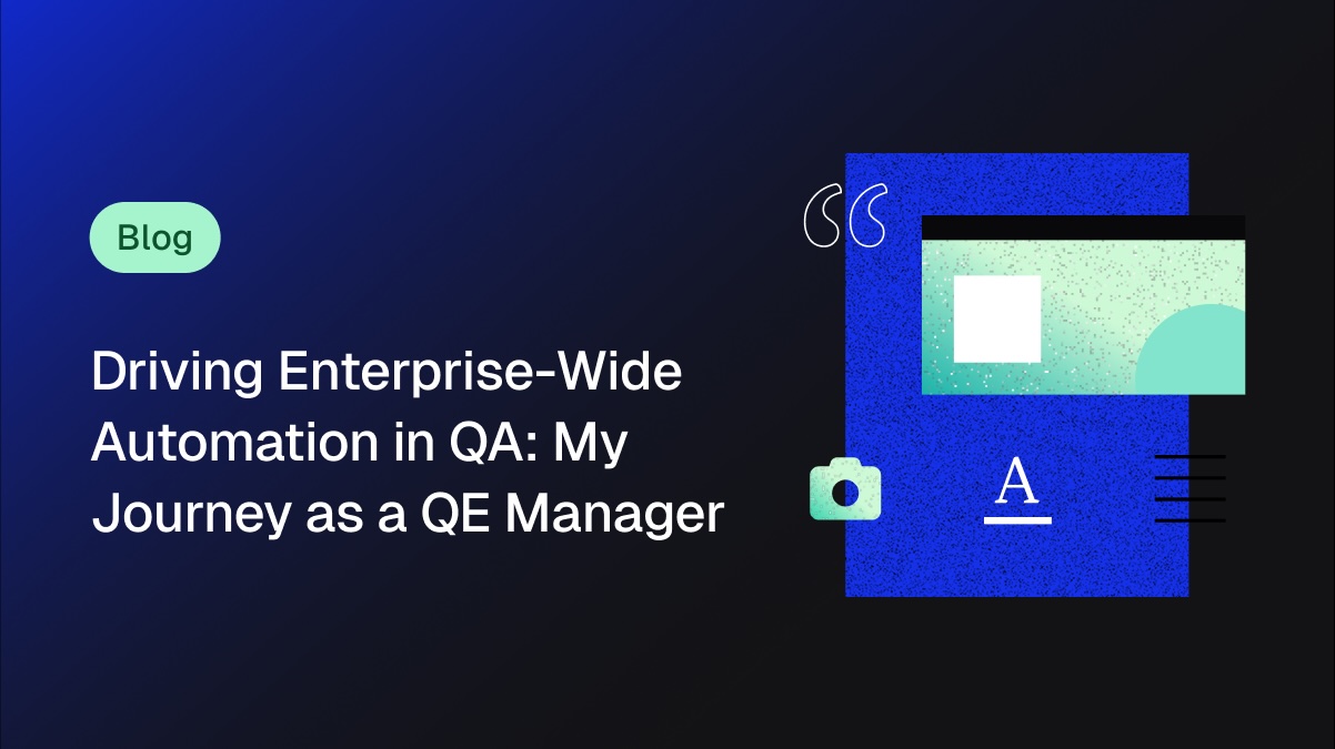 Driving Enterprise-Wide Automation in QA