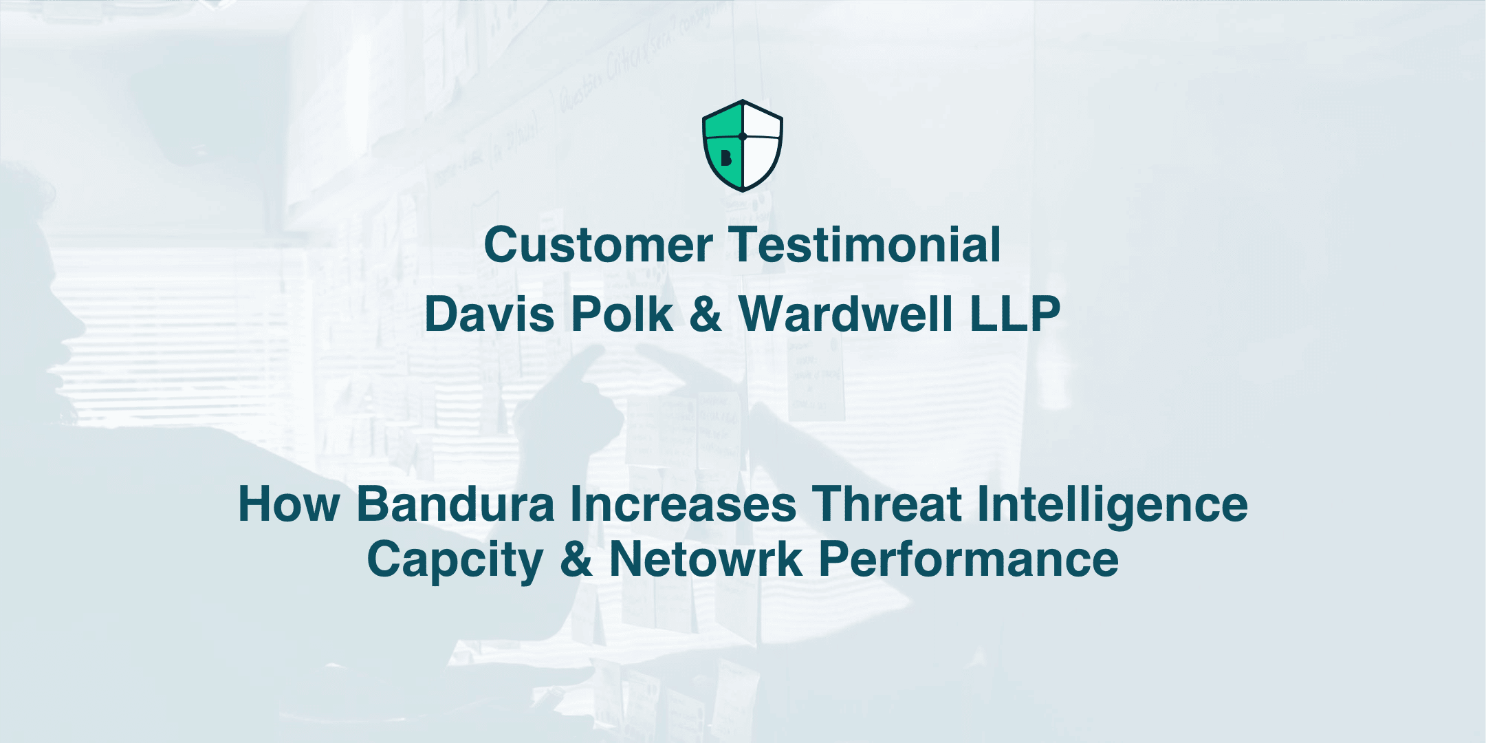 Davis Polk Customer Testimonial Promotional Image
