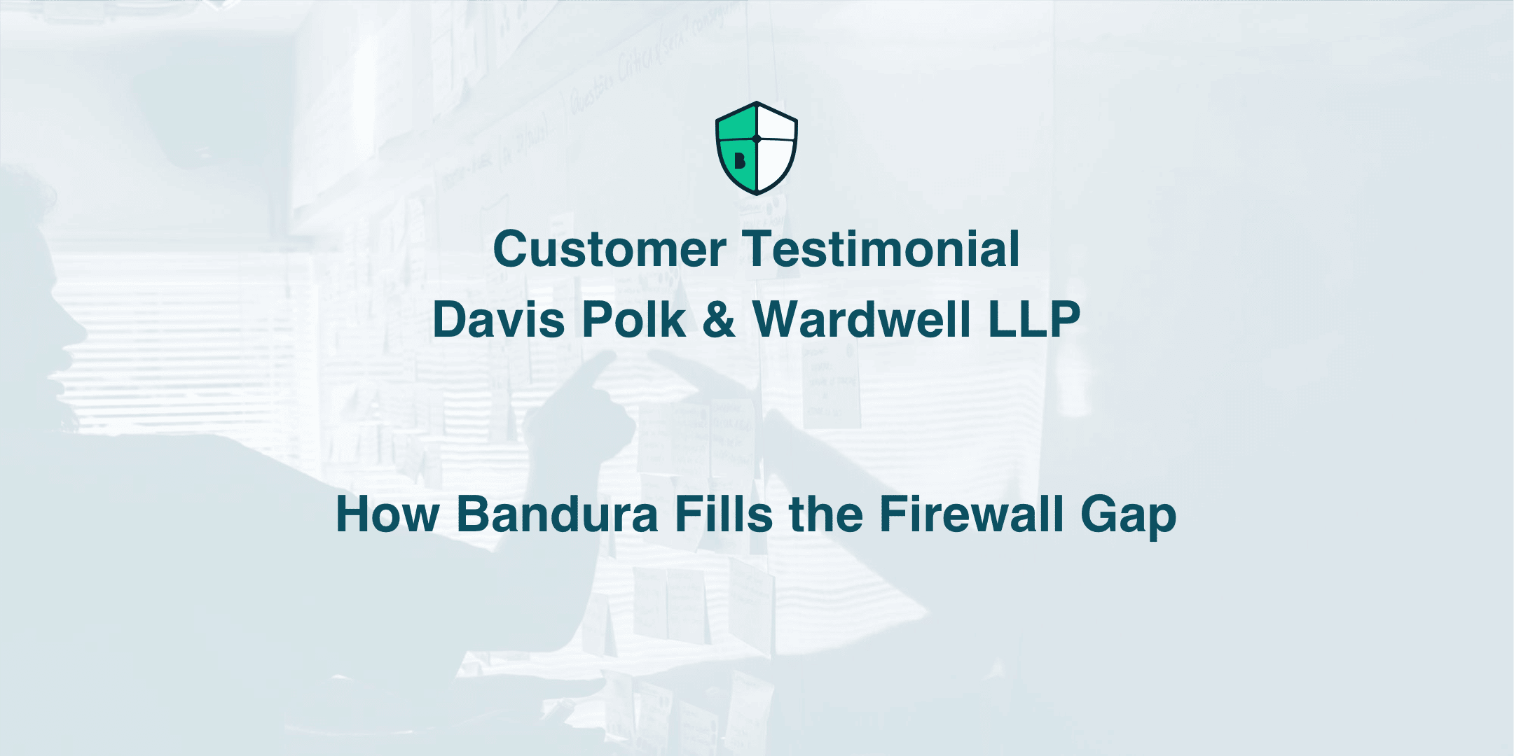 Davis Polk Customer Testimonial Promotional Image